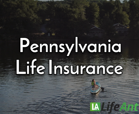 Pennsylvania Life Insurance - Best Life Insurance Companies in PA