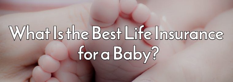 Life Ant life insurance for babies