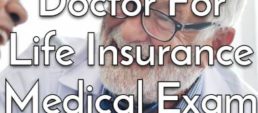 Your Family Doctor Used for Life Insurance Medical Exam