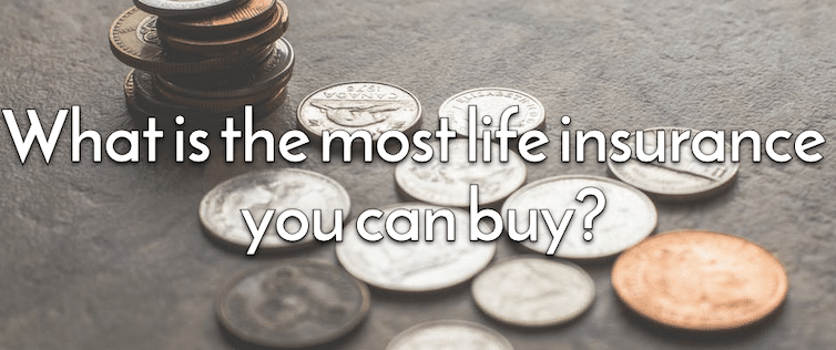most life insurance you can buy