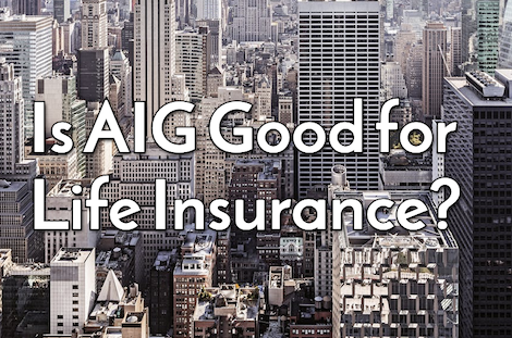 aig good for life insurance