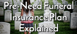 Pre-Need Funeral Insurance Plan Explained