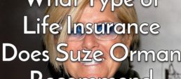 What Type of Life Insurance Does Suze Orman Recommend?