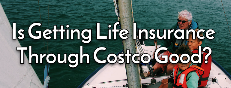 Is Getting Life Insurance Through Costco Good?