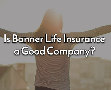 banner life insurance review